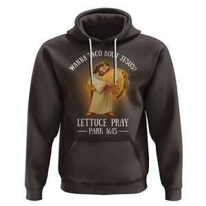 Taco Lover Hoodie Wanna Taco Bout Jesus Cinco de Mayo Christian TS09 Dark Chocolate Printyourwear