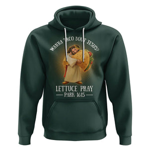 Taco Lover Hoodie Wanna Taco Bout Jesus Cinco de Mayo Christian TS09 Dark Forest Green Printyourwear