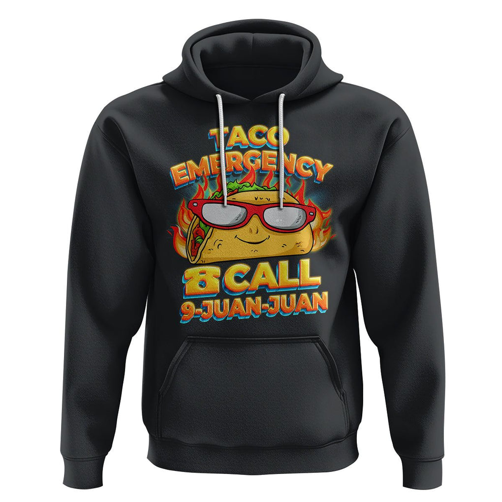 Taco Lover Hoodie Taco Emergency Call 9 Juan Juan TS09 Black Printyourwear