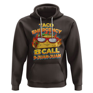 Taco Lover Hoodie Taco Emergency Call 9 Juan Juan TS09 Dark Chocolate Printyourwear