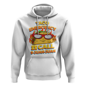 Taco Lover Hoodie Taco Emergency Call 9 Juan Juan TS09 White Printyourwear