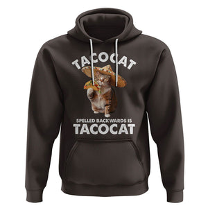 Funny Taco Cat Lover Hoodie Tacocat Spelled Backwards Tacos And Meme Cats TS09 Dark Chocolate Printyourwear