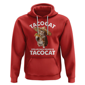 Funny Taco Cat Lover Hoodie Tacocat Spelled Backwards Tacos And Meme Cats TS09 Red Printyourwear