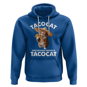 Funny Taco Cat Lover Hoodie Tacocat Spelled Backwards Tacos And Meme Cats TS09 Royal Blue Printyourwear