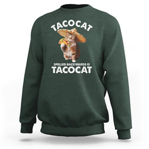 Funny Taco Cat Lover Sweatshirt Tacocat Spelled Backwards Tacos And Meme Cats TS09 Dark Forest Green Printyourwear