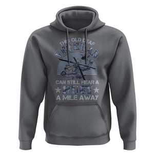 Helicopter Pilot Veteran Hoodie This Old Deaf Veteran Can Still Hear A Huey A Mile Away TS09 Charcoal Print Your Wear