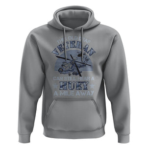 Helicopter Pilot Veteran Hoodie This Old Deaf Veteran Can Still Hear A Huey A Mile Away TS09 Sport Gray Print Your Wear