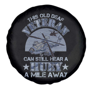 Helicopter Pilot Veteran Spare Tire Cover This Old Deaf Veteran Can Still Hear A Huey A Mile Away TS09 Print Your Wear