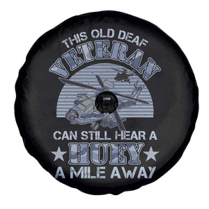 Helicopter Pilot Veteran Spare Tire Cover This Old Deaf Veteran Can Still Hear A Huey A Mile Away TS09 Print Your Wear