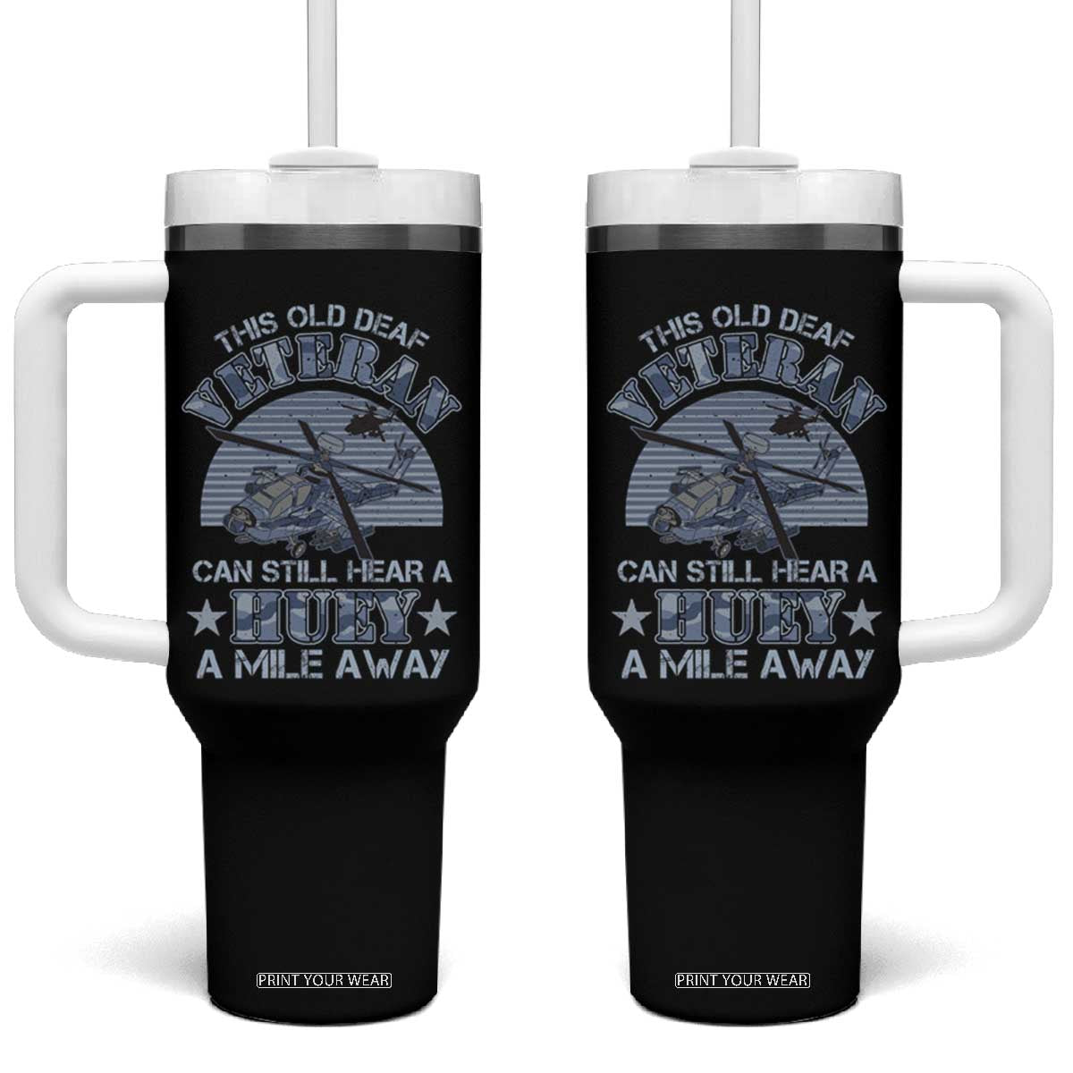 Helicopter Pilot Veteran Tumbler With Handle This Old Deaf Veteran Can Still Hear A Huey A Mile Away TS09 One Size: 40 oz Black Print Your Wear
