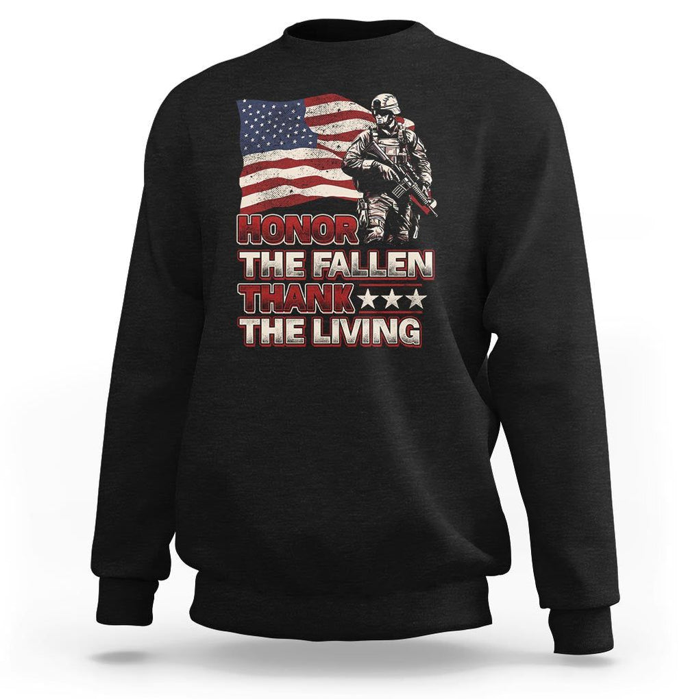 Veteran Sweatshirt Honor The Fallen Thank The Living Memorial Day TS09 Black Print Your Wear