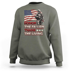 Veteran Sweatshirt Honor The Fallen Thank The Living Memorial Day TS09 Military Green Print Your Wear