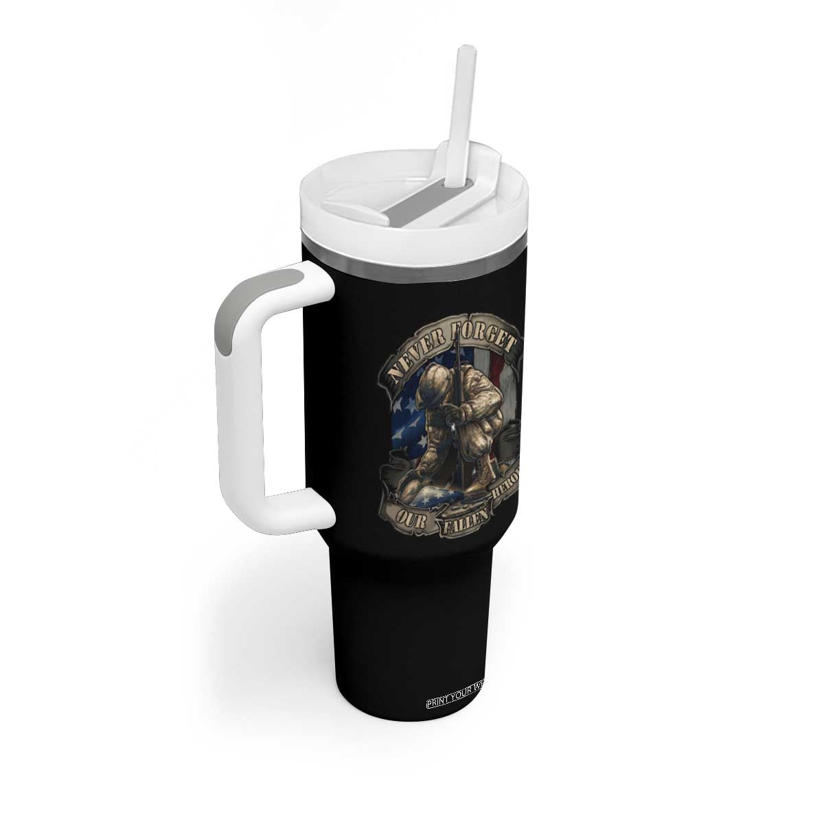 Veteran Tumbler With Handle Never Forget Our Fallen Heroes Memorial Day TS09 Print Your Wear