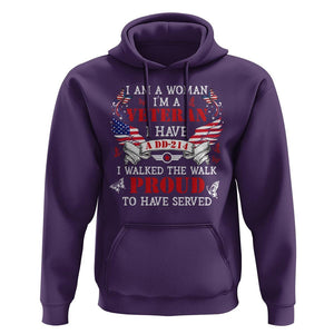 Female Veteran Hoodie I Am A Woman I'm A Veteran I Have A DD-214 I Walked The Walk Proud To Have Served TS09 Purple Print Your Wear