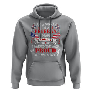 Female Veteran Hoodie I Am A Woman I'm A Veteran I Have A DD-214 I Walked The Walk Proud To Have Served TS09 Sport Gray Print Your Wear