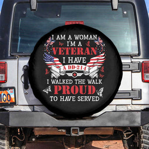 Female Veteran Spare Tire Cover I Am A Woman I'm A Veteran I Have A DD-214 I Walked The Walk Proud To Have Served TS09 No hole Black Print Your Wear