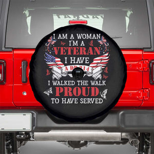 Female Veteran Spare Tire Cover I Am A Woman I'm A Veteran I Have A DD-214 I Walked The Walk Proud To Have Served TS09 Black Print Your Wear