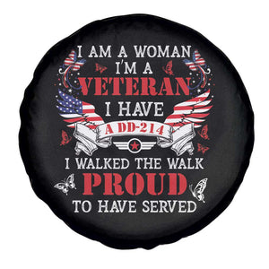 Female Veteran Spare Tire Cover I Am A Woman I'm A Veteran I Have A DD-214 I Walked The Walk Proud To Have Served TS09 Print Your Wear