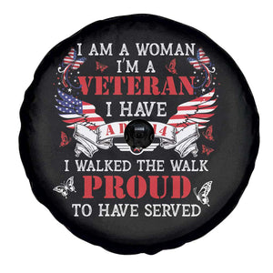 Female Veteran Spare Tire Cover I Am A Woman I'm A Veteran I Have A DD-214 I Walked The Walk Proud To Have Served TS09 Print Your Wear