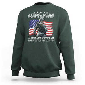 Female Veteran Sweatshirt Stands Up For Her Country A Strong Woman TS09 Dark Forest Green Print Your Wear