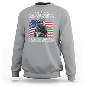 Female Veteran Sweatshirt Stands Up For Her Country A Strong Woman TS09 Sport Gray Print Your Wear