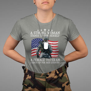 Female Veteran T Shirt Stands Up For Her Country A Strong Woman TS09 Military Green Print Your Wear