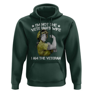 Female Veteran Hoodie I'm Not The Veteran's Wife I'm The Veteran TS09 Dark Forest Green Print Your Wear