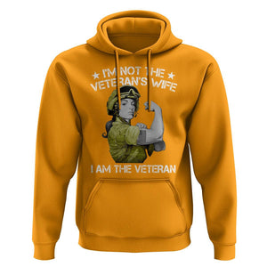 Female Veteran Hoodie I'm Not The Veteran's Wife I'm The Veteran TS09 Gold Print Your Wear