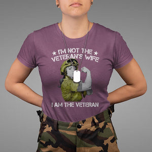 Female Veteran T Shirt I'm Not The Veteran's Wife I'm The Veteran TS09 Maroon Print Your Wear