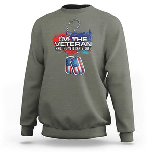 Female Veteran Sweatshirt I'm The Veteran and The Veteran's Wife TS09 Military Green Print Your Wear