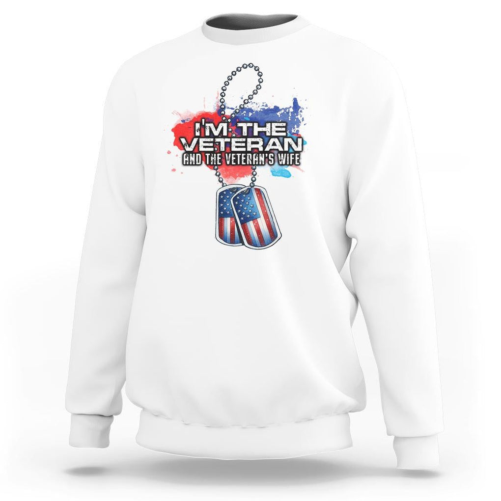 Female Veteran Sweatshirt I'm The Veteran and The Veteran's Wife TS09 White Print Your Wear