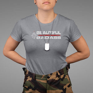 Beautiful Badass Strong Women Female Military T Shirt TS09 Charcoal Print Your Wear