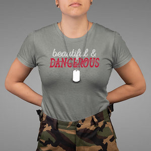 Beautiful Dangerous Strong Women Female Military T Shirt TS09 Military Green Print Your Wear