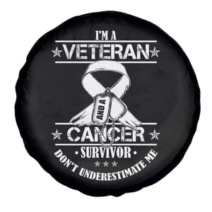 I'm A Veteran And A Cancer Survivor Spare Tire Cover Don't Underestimate Me Chemotherapy Warrior TS09 Print Your Wear