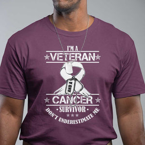 I'm A Veteran And A Cancer Survivor T Shirt Don't Underestimate Me Chemotherapy Warrior TS09 Maroon Print Your Wear