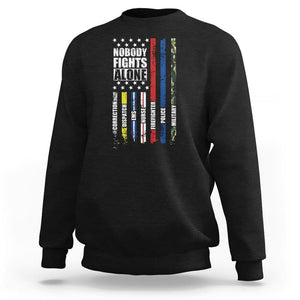 Nobody Fights Alone America Flag First Responder Sweatshirt TS09 Black Print Your Wear