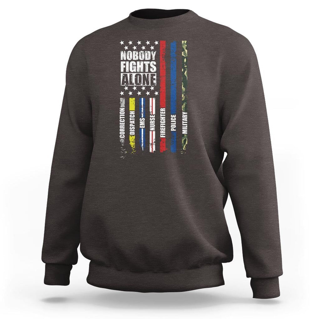Nobody Fights Alone America Flag First Responder Sweatshirt TS09 Dark Chocolate Print Your Wear