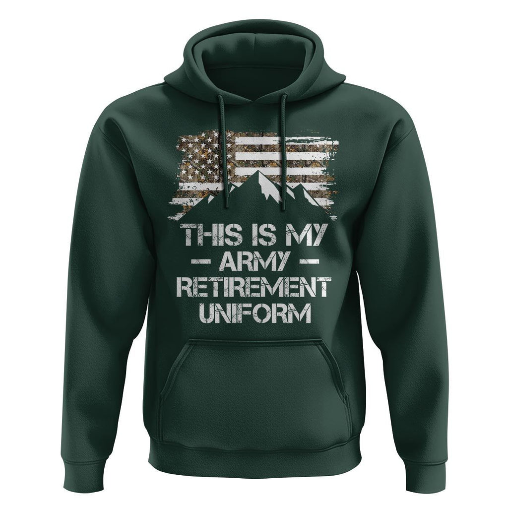 This Is My Army Retirement Uniform Hoodie Retired Military Veteran TS09 Dark Forest Green Print Your Wear