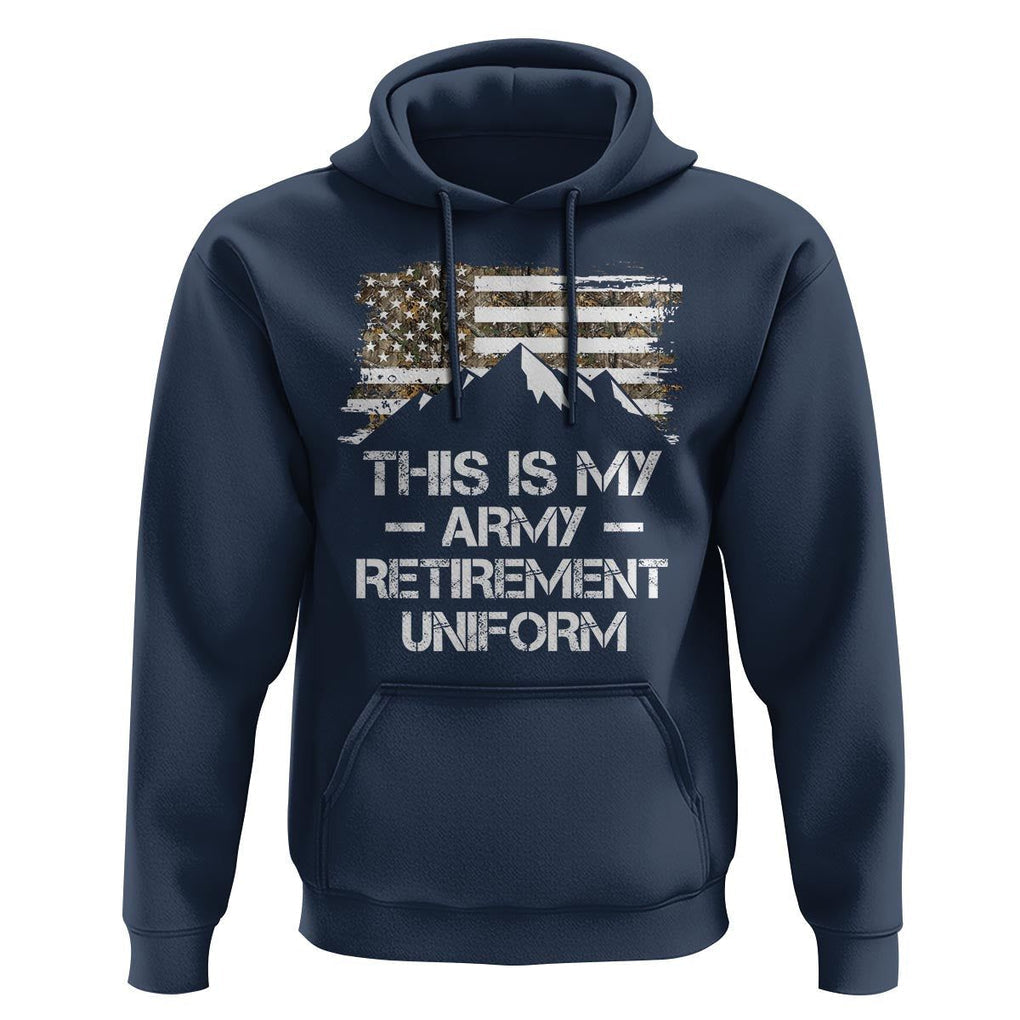 This Is My Army Retirement Uniform Hoodie Retired Military Veteran TS09 Navy Print Your Wear