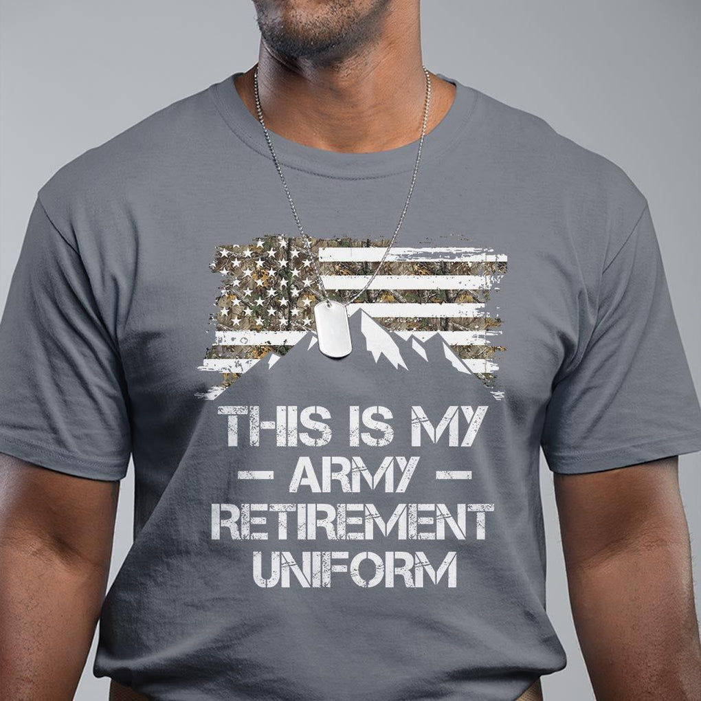 This Is My Army Retirement Uniform T Shirt Retired Military Veteran TS09 Charcoal Print Your Wear