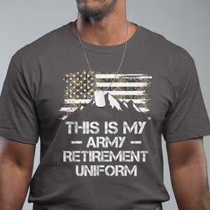 This Is My Army Retirement Uniform T Shirt Retired Military Veteran TS09 Dark Chocolate Print Your Wear