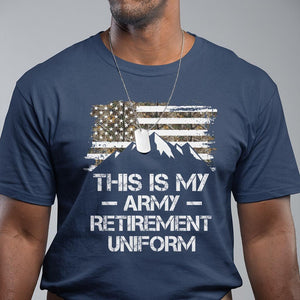 This Is My Army Retirement Uniform T Shirt Retired Military Veteran TS09 Navy Print Your Wear