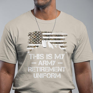 This Is My Army Retirement Uniform T Shirt Retired Military Veteran TS09 Sand Print Your Wear