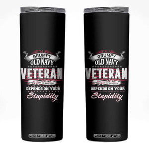 Grumpy Old Navy Veteran Skinny Tumbler My Level Of Sarcasm Depends On Your Level Of Stupidity TS09 Black Print Your Wear