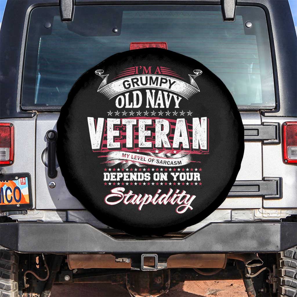 Grumpy Old Navy Veteran Spare Tire Cover My Level Of Sarcasm Depends On Your Level Of Stupidity TS09 No hole Black Print Your Wear