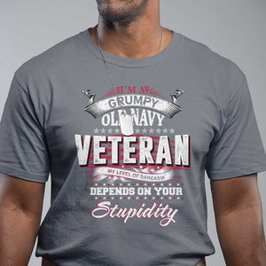 Grumpy Old Navy Veteran T Shirt My Level Of Sarcasm Depends On Your Level Of Stupidity TS09 Charcoal Print Your Wear