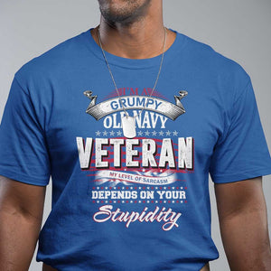 Grumpy Old Navy Veteran T Shirt My Level Of Sarcasm Depends On Your Level Of Stupidity TS09 Royal Blue Print Your Wear