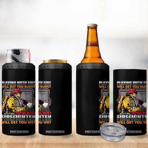 Funny Firefighter 4 in 1 Can Cooler Tumbler Playing With A Firefighter Will Get You Wet TS09 Print Your Wear