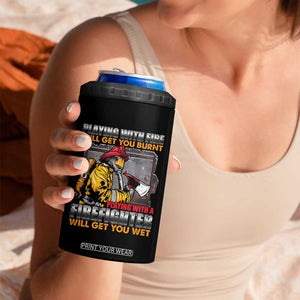 Funny Firefighter 4 in 1 Can Cooler Tumbler Playing With A Firefighter Will Get You Wet TS09 Print Your Wear