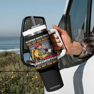 Funny Firefighter Tumbler With Handle Playing With A Firefighter Will Get You Wet TS09 Print Your Wear